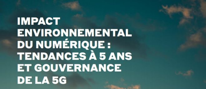 Impact environnemental du numérique  quelles tendances à 5 ans